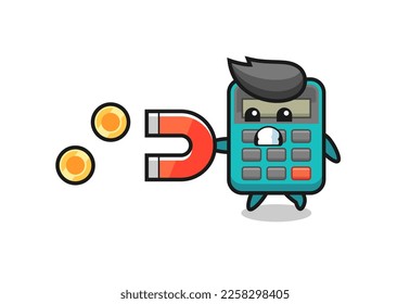 the character of calculator hold a magnet to catch the gold coins , cute style design for t shirt, sticker, logo element