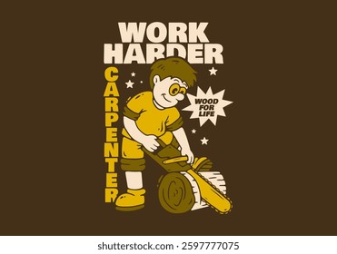 The character of a carpenter is sawing wood with a chainsaw. Flat art retro illustration, good for t-shirt print
