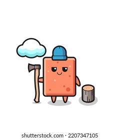 Character cartoon of brick as a woodcutter , cute design