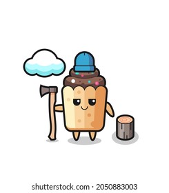 Character cartoon of cupcake as a woodcutter , cute design