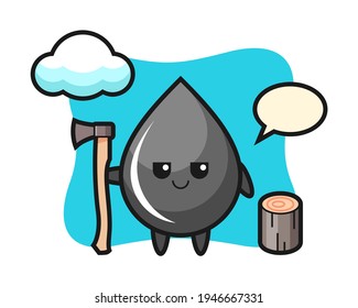 Character cartoon of oil drop as a woodcutter, cute style design for t shirt, sticker, logo element