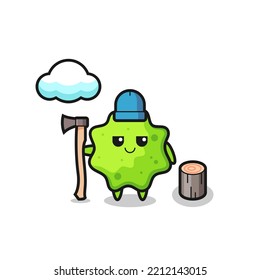 Character cartoon of splat as a woodcutter , cute design