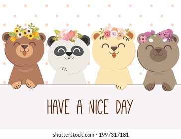 The character of cute bear with friends wear flower crown and text of have a nice day. illustation for graphic,content , banner and greeting card.