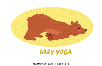 Character cute bear practice of lazy yoga. Sleepy bear resting. Isolated on yellow background. Vector illustration.