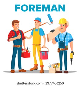 Character Foreman Staff Renovation Team Vector. Smiling Professional Foreman Painter, Carpenter And Timber Frame House Building Worker In Uniform. Isolated Flat Cartoon Illustration