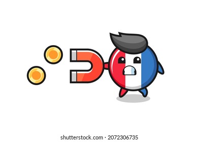 the character of france flag badge hold a magnet to catch the gold coins , cute style design for t shirt, sticker, logo element
