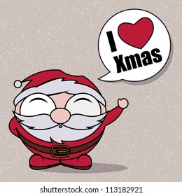 Character funny of Santa Claus with a bubble "I love Xmas". Christmas concept.