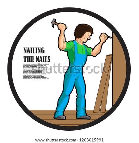 The character hammers a nail on a nail