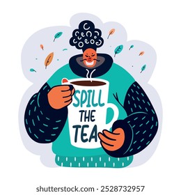 A character holding a cup with spill the tea typography, a flat sticker