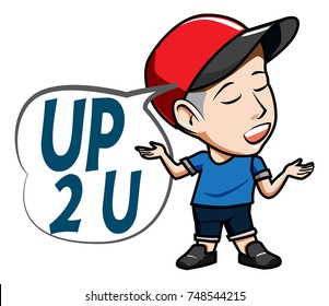 The character Man wearing hat with Caption Up to You