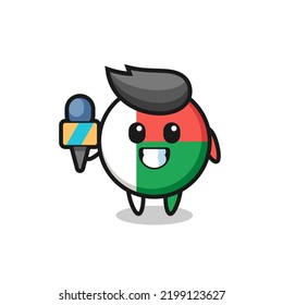 Character mascot of madagascar flag badge as a news reporter , cute design