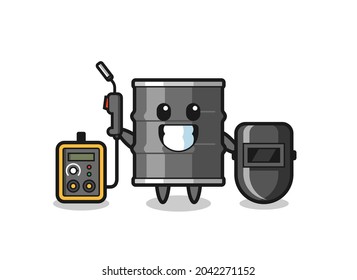 Character mascot of oil drum as a welder , cute design