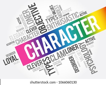 CHARACTER - the mental and moral qualities distinctive to an individual, word cloud concept background