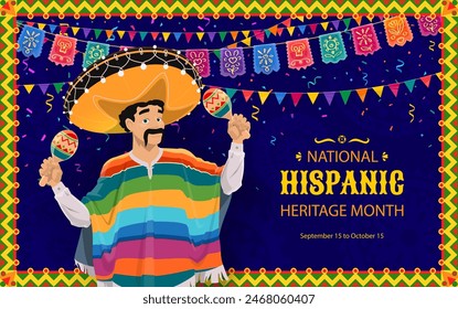 Character in poncho and sombrero hat for national Hispanic heritage month festival poster, vector flyer. Mexican man in sombrero and poncho with maracas and papel picado or paper cut flags frame