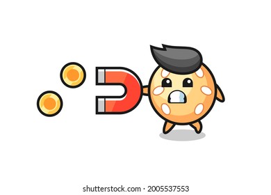 the character of sesame ball hold a magnet to catch the gold coins , cute style design for t shirt, sticker, logo element