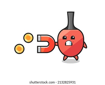 the character of table tennis racket hold a magnet to catch the gold coins , cute style design for t shirt, sticker, logo element