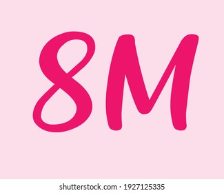 The characters 8M, symbol of the day of International women's day. 