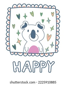 Characters card cute koala on a white background. Text Happy It can be used for sticker, patch, phone case, poster, t-shirt, mug and other design. EPS