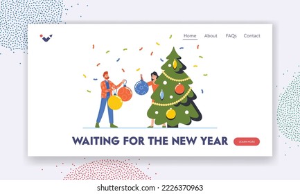 Characters Preparing for New Year and Xmas Celebration Landing Page Template. Happy Man and Woman Decorating Christmas Tree Put Balls on Branches, Winter Holidays. Cartoon People Vector Illustration