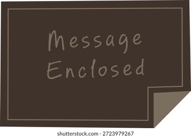 Um painel de mensagens em marrom com desenho à mão texto Mensagem Enclosed e dobrada papel cantos.