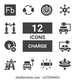 charge icon set. Collection of 12 filled charge icons included Cymbals, Flash, Electric, Power, Energy, Electric car, Positive ion, Electricity