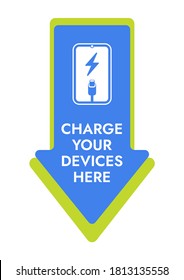 Charge your devices here - Vector Arrow Sticker. Easy editable modern information poster - Free charge.