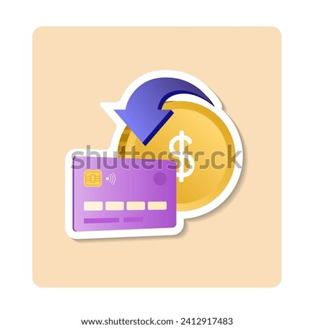 Chargeback sticker illustration. Chargeback abstract concept vector sticker illustration. Payment dispute, pay back, credit and debit card chargeback, return on bank account.