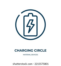 Charging circle icon. Linear vector illustration from material devices collection. Outline charging circle icon vector. Thin line symbol for use on web and mobile apps, logo, print media.