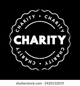 Charity an organization set up to provide help and raise money for those in need, text concept stamp