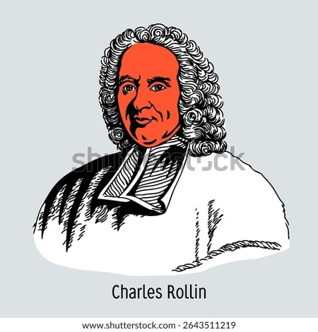Charles Rollin was a French historian and educator. Hand drawn vector illustration