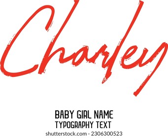 Charley Girl Name Cursive Handwritten Brush Typography Text