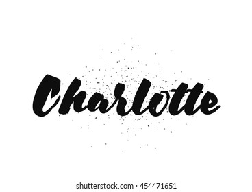 Charlotte City typography lettering design. Hand drawn brush calligraphy, text for greeting card, t-shirt, post card, poster. Isolated vector illustration.