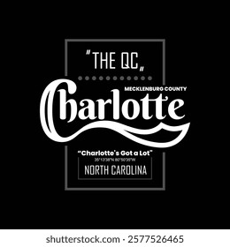 Charlotte NC,Vintage typography design in vector illustration.Clothing,t shirt,apparel and other uses.Abstract design with the grunge and denim style. Vector print, typography, poster.