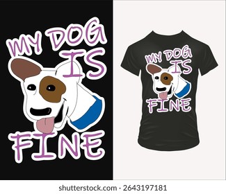 Charming 90s-style doodle of a smiling pup with handwritten “My Dog Is Fine” slogan, crisp white outline for contrast. Perfect for black tees, mugs, stationery, phone cases.