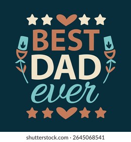 Charming "Best Dad Ever" design for Father's Day.