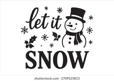 Un encantador diseño en blanco y negro con un muñeco de nieve y la frase 'déjalo nevar'.