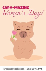 Charming capybara holding a flower with an uplifting message on a pastel pink background. Ideal for Women's Day, beauty-themed gifts, greeting cards, posters