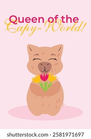 Charming capybara holding a flower with an uplifting message on a pastel pink background. Ideal for Women's Day, beauty-themed gifts, greeting cards, posters