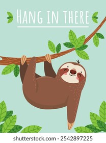 Charming cartoon sloth hangs upside down from a tree branch, embodying resilience and reminding us to hang in there amidst life s challenges, surrounded by lush green leaves