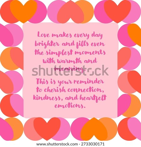 Charming greeting template adorned with a frame of colorful hearts, filled with a lovely message. Perfect for love greetings, holiday messages, sentimental designs, and Valentine's cards.