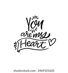 A charming handwritten message reads You are my heart next to a dainty heart sketch, conveying a heartfelt sentiment