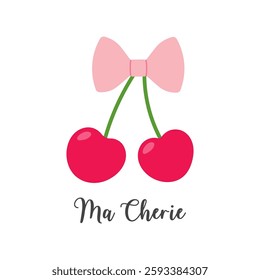 Charming red coquette cherry tied with a delicate pink ribbon bow. Includes a stylish hand drawn lettering phrase "ma cherie" in an elegant, modern font. Cute and vibrant flat vector illustration.