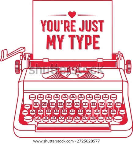 charming retro valentine design featuring a detailed vintage typewriter with a sheet of paper that reads you’re just my type topped with a tiny heart perfect for writers book lovers romantic partners valentines cards shirts mugs and literary gifts