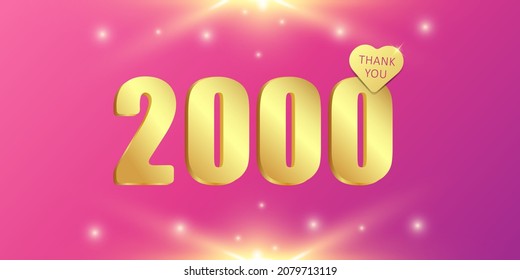 A charming shining and sparkling banner of 2000 followers or likes, thank you. 3 D. Vector illustration.