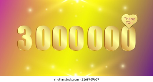 A charming shining and sparkling banner of 3 000 000 followers or likes, thank you. 3 D. Vector illustration.