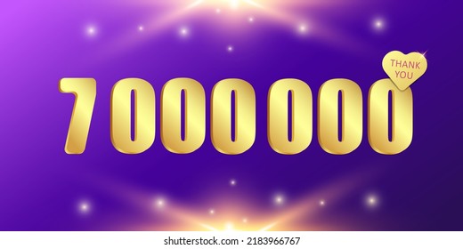 A charming shining and sparkling banner of 7 000 000 followers or likes, thank you. 3 D. Vector illustration.