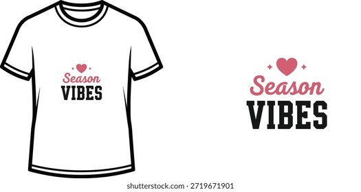 Ein charmantes Typografie-T-Shirt-Design mit dem Satz "Season VIBES" in einer Mischung aus handgeschriebener Schrift und fetten Serifenschriftarten. Das Design enthält eine kleine Herzgrafik und ist perfekt für saisonale Bekleidung, Print-on-Demand-Merchandise und lässige Mode. Ideale Vektorgrafik für die Anpassung.