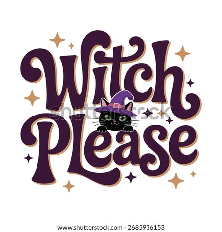 Charming Witch Please Illustration with Playful Typography and a Cute Black Cat Wearing a Witch Hat