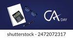 Chartered Accountants day calculator pen notebook eyeglass vector poster
