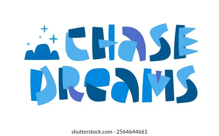 Chase Dreams. A collage style lettering with decorative elements like stars and a cloud is featured in bold, playful typography. Color scheme is bright and cheerful, which makes the room feel happy